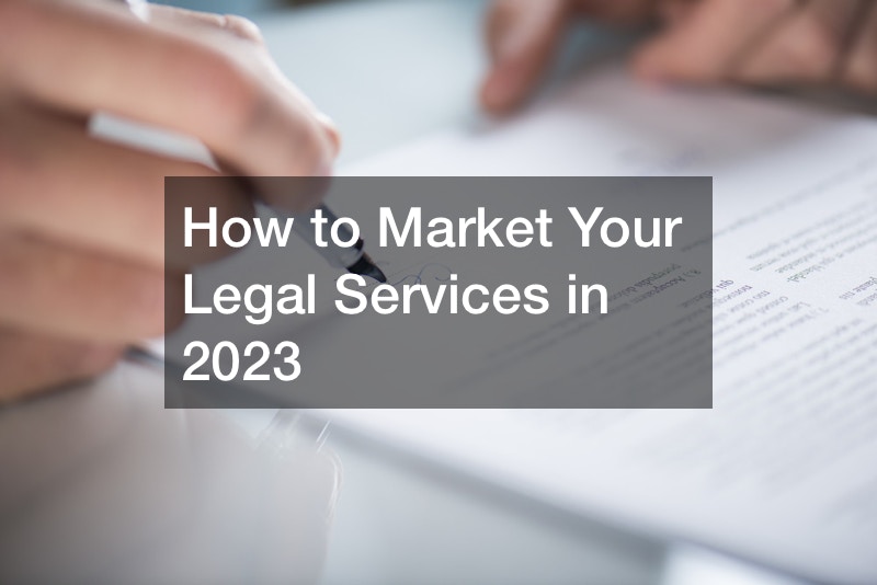 How to Market Your Legal Services in 2023