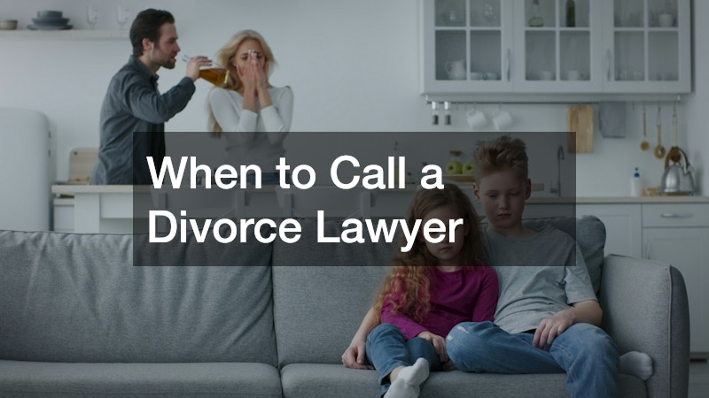 When to Call a Divorce Lawyer
